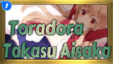 Toradora|[Healing AMV]Takasu &Aisaka_1