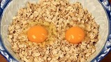 Make a meal with oatmeal and eggs