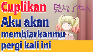 [Mieruko-chan] Cuplikan |  Aku akan membiarkanmu pergi kali ini