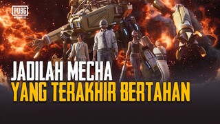 PUBG MOBILE | Jadilah Mecha yang Terakhir Bertahan!