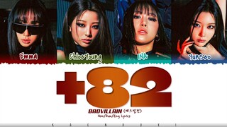 BADVILLAIN (배드빌런) - '+82' Lyrics [Color Coded_Han_Rom_Eng]