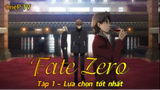 Fate Zero Tập 1 - Lựa chọn tốt nhất