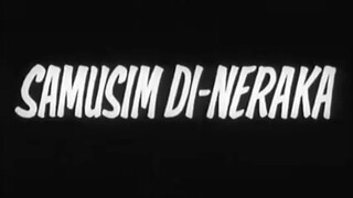 SEMUSIM DI NERAKA (1971) FULL MOVIE KLASIK.