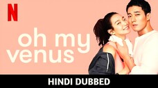 Oh My Venus S01 E03 Korean Drama In Hindi & Urdu Dubbed (Love Way Right Details)