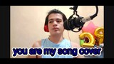 You Are My Song- (trial Cover)
