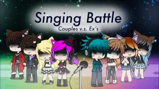 Singing Battle 3 (Gacha Life) [Couples V.S. Exs]
