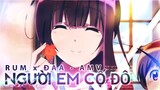 Người Em Cố Đô - Rum x Daa | Cukak Remix | Anime Music