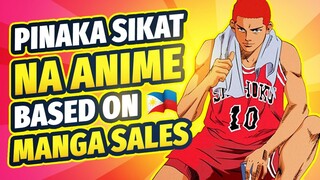 Pinaka Sikat na Anime Based on Manga Sales | Tagalog Anime PH