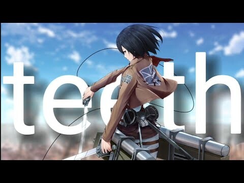 AMV mix teeth anime  (5 Seconds of Summer)