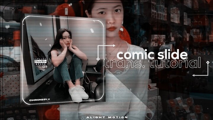 COMIC SLIDE TRANSITION | ALIGHT MOTION ˚ ₊•