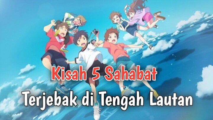 Kisah 5 Sahabat Terjebak di Tengah Lautan - Drifting Home