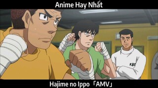 Hajime no Ippo「AMV」Hay Nhất