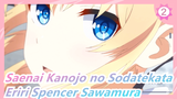 [Saenai Kanojo no Sodatekata / AMV] Eriri Spencer Sawamura_2