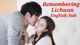 REMEMBERING LICHUAN English Sub Episode 19