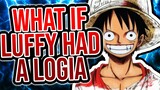 What If LUFFY Had A LOGIA - One Piece 995