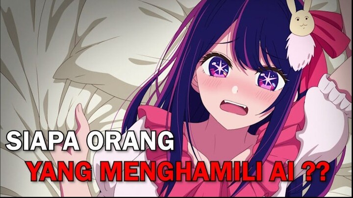 INI DIA ORANG YANG BERCOCOK TAMAN DENGAN AI !! // Oshi No Ko