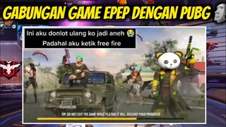 KETIKA GAME EPEP DAN PUBG DI SATUKAN🗿