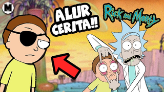 Seluruh Alur Cerita Kartun Rick And Morty || Sebelum Nonton Season 5!!