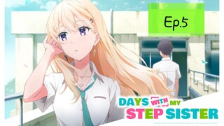 Days With My Stepsister (Episode 5) Eng sub