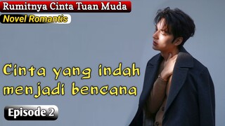 Bab 2 || Rumitnya Cinta Tuan Muda || Novel romantis || Fizo novel, Noveltoon, wattpad