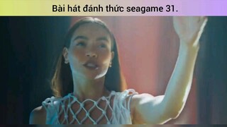 bài hát đánh thức Sea Games 31 #seagame31 #seagames31