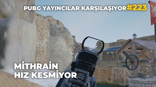 MİTHRAİN HIZ KESMİYOR | 10000Days , Smashbae , 212s , Poladeruc | PUBG YAYINCILAR KARŞILAŞIYOR #223