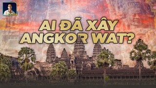 SỰ THẬT ẨN GIẤU ĐẰNG SAU BIỂU TƯỢNG CỦA CAMPUCHIA? PHẢI CHĂNG ANGKOR WAT ĐƯỢC XÂY BỞI CÁC VỊ THẦN?