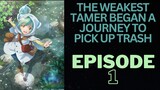 The Weakest Tamer Began a Journey to Pick Up Trash [Sub Indo] Episode - 1「HD 1080p」