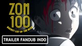 Trailer ZOM100 Bucket List Of The Dead Fandub Indo
