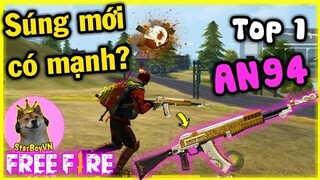 [Free Fire] Trải nghiệm AN94 - Súng mới có mạnh? | StarBoyVN