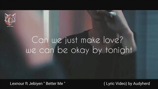 lexnour ft jebiyen - better me