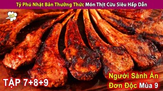 Người Sành Ăn Đơn Độc Mùa 9 (TẬP 7-9) | Món Lẩu Thịt Cừu Cực Ngon | Review Con Người Và Cuộc Sống