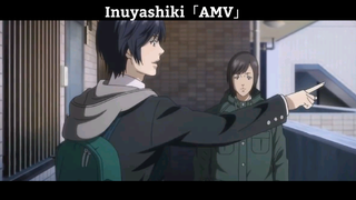 Inuyashiki「AMV」Hay Nhất