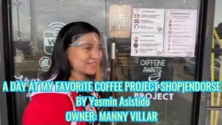 A DAY AT MY FAVORITE COFFEE PROJECT SHOP|ENDORSER Yasmin Asistido