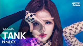 NMIXX(엔믹스) - 占 (TANK) @인기가요 inkigayo 20220403