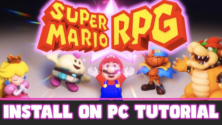 Install Super Mario RPG Remake on PC Tutorial