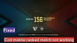Cod mobile ranked match not working  fixed