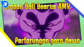 Dragon Ball Beerus AMV
Pertarungan para dewa_3