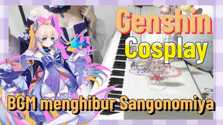 [Genshin, COSPLAY] BGM menghibur Sangonomiya