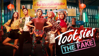 Tootsies & The Fake (Thai Comedy Film) (2019)