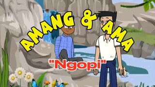 "Ngopi". Si Amang & Ama. (Parodi animasi bahasa Sunda).