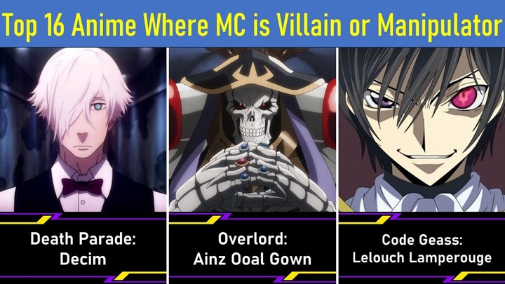 Top 16 Anime Where MC is Villain or Manipulator | Manipulative Protagonist or Antagonist