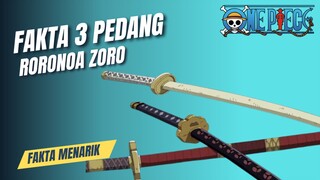 FAKTA 3 PEDANG ZORO DARI NERAKA