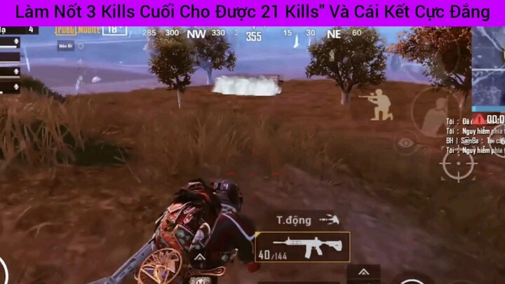 làm nốt 3 Kill cuối cho được 21 kills