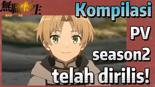 (Mushoku Tensei, Kompilasi) PV season 2 telah dirilis!