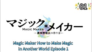 Magic Maker How to Make Magic in Another World Episode 1