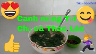 Các Món Ăn Ngon_Canh Mồng Tơi nấu chả cá thác lác #15