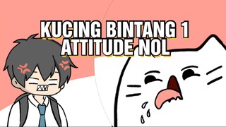 KUCING BINTANG 1 ATTITUDE NOL