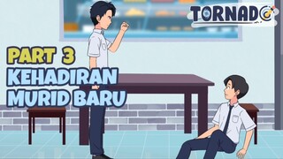 KEHADIRAN MURID BARU PART 3 - ANIMASI SEKOLAH