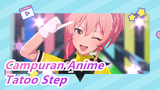 [Campuran Anime |AMV]Tatoo Step